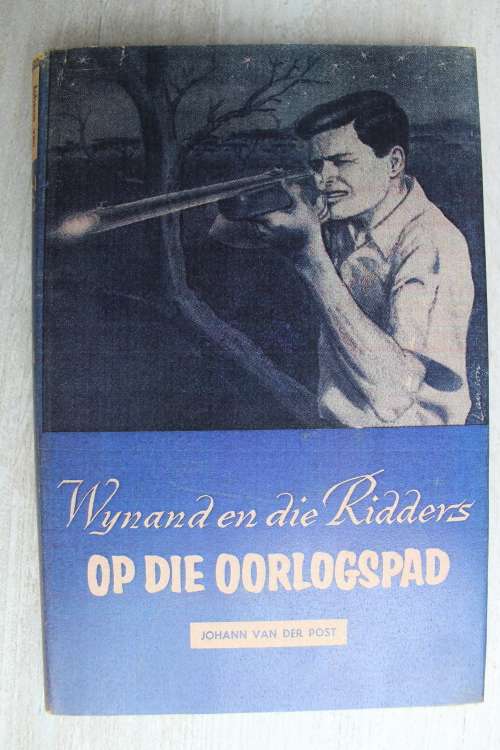 Wynand en die Ridders op die oorlogspad - Johann van der Post