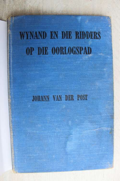Wynand en die Ridders op die oorlogspad - Johann van der Post