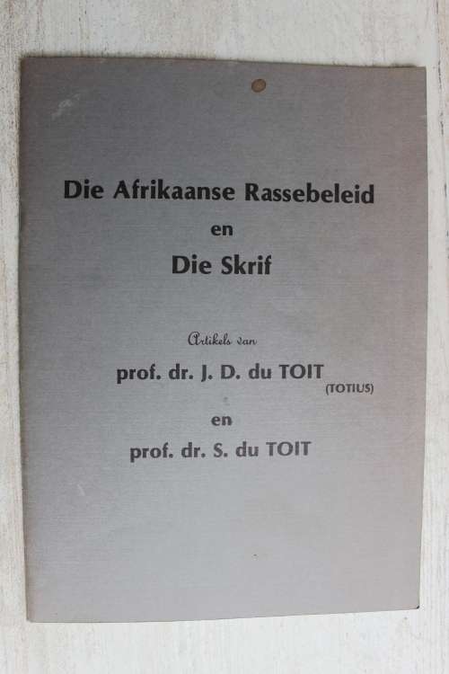 Die Afrikaanse Rassebeleid en die Skrif deur J.D. du Toit (Totius) en S. du Toit