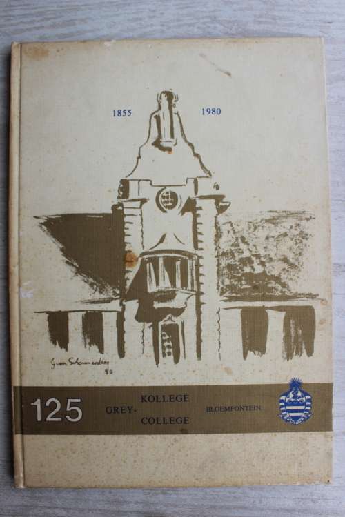 1855 - 1980 Grey College 125 years