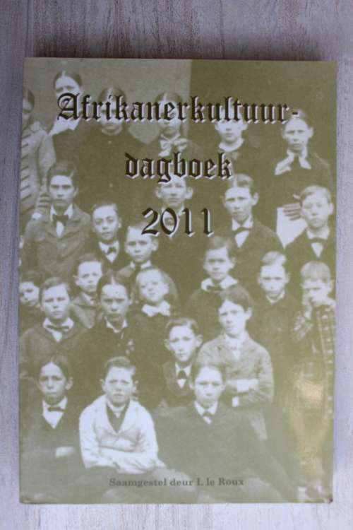 2011 Afrikaner kultuur dagboek - Le Roux