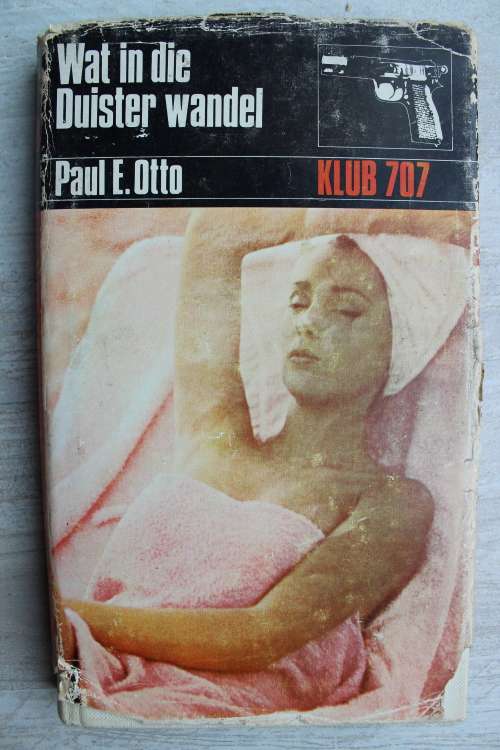 Wat in die duister wandel - Paul Otto - Klub 707