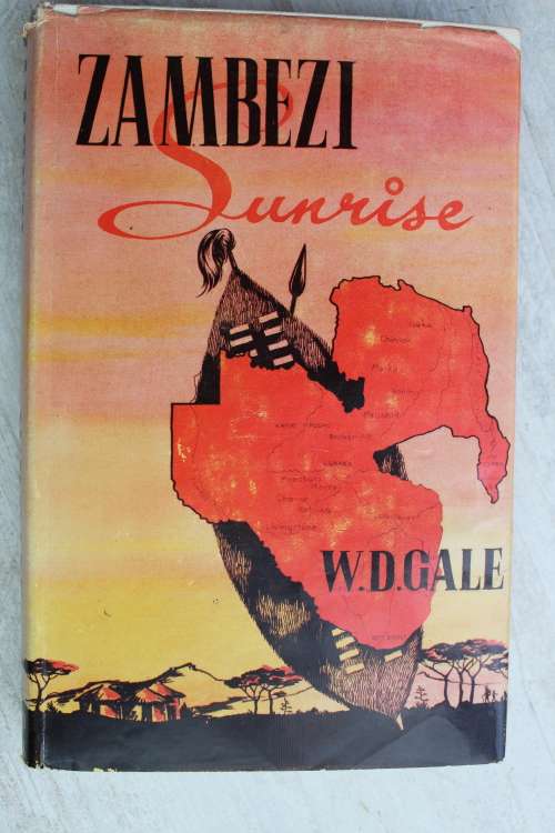 Zambezi Sunrise: How Civilisation Came to Rhodesia and Nyasaland - Gale