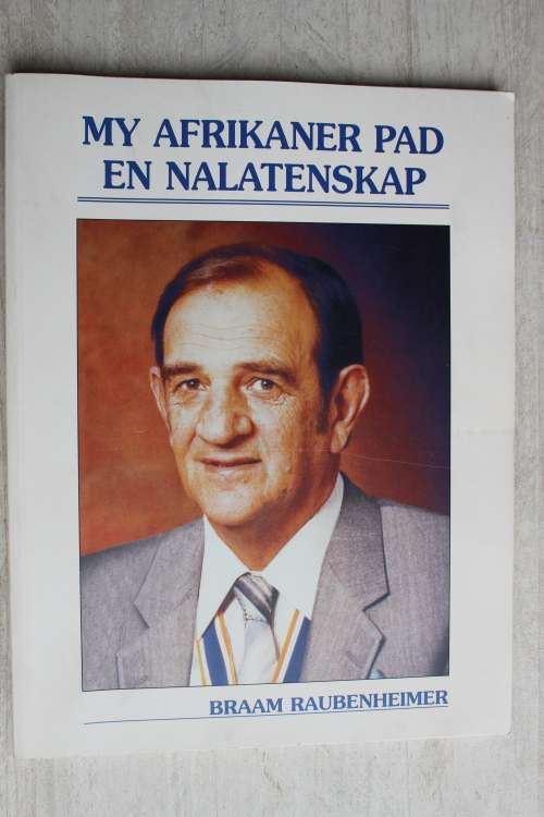 Braam Raubenheimer. GETEKEN. My Afrikanerpad en Nalatenskap