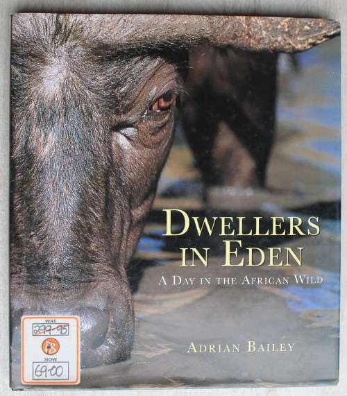 Dwellers in Eden - A day in the African wild - Adrian Bailey