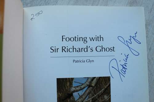 SIGNED: Footing with Sir Richard`s Ghost - Patricia Glyn
