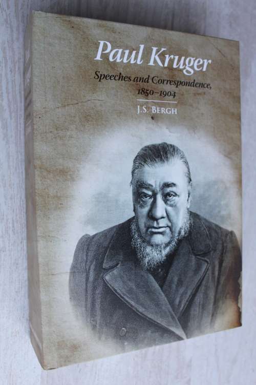 Paul Kruger Speeches and Correspondence 1850 - 1904   - Bergh