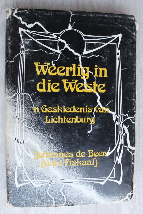 Weerlig in die Weste - Geskiedenis van Lichtenburg  - De Beer