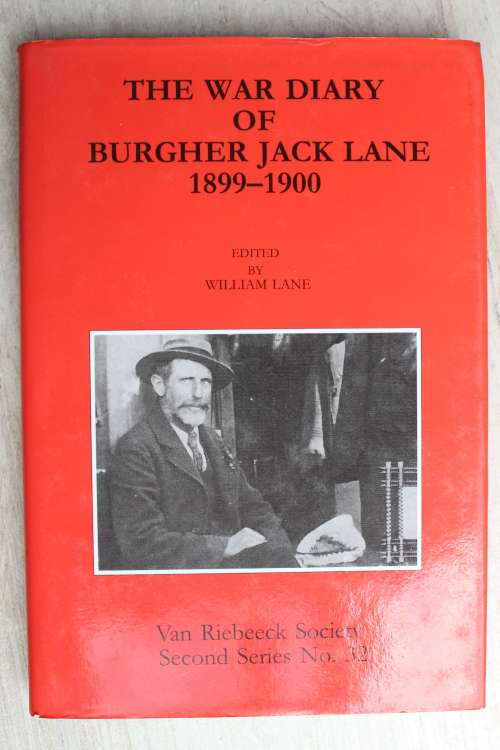 The War Diary of Burgher Jack Lane 1899-1900 by William Lane