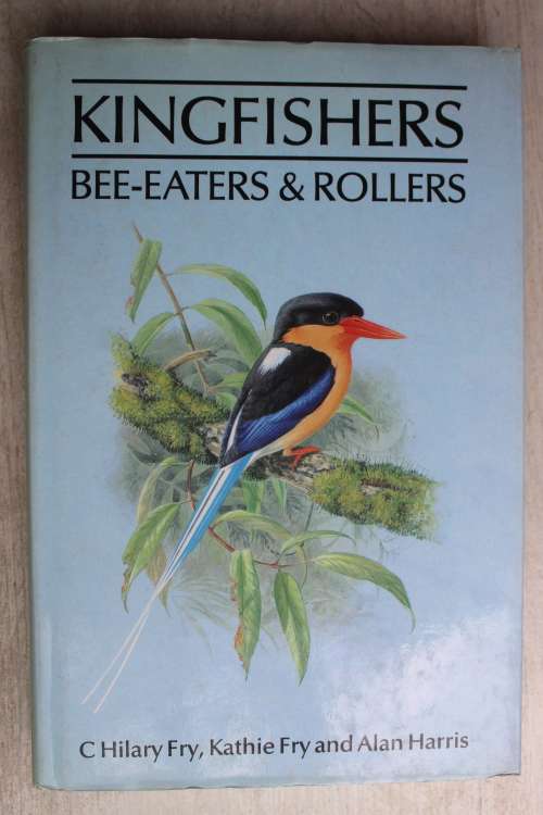 Kingfishers, Bee-Eaters & Rollers - Fry & Harris