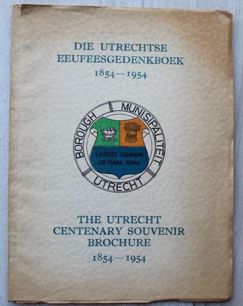 Utrecht Centenary Sovenir 1854 - 1954 / Eeufees Gedenkboek