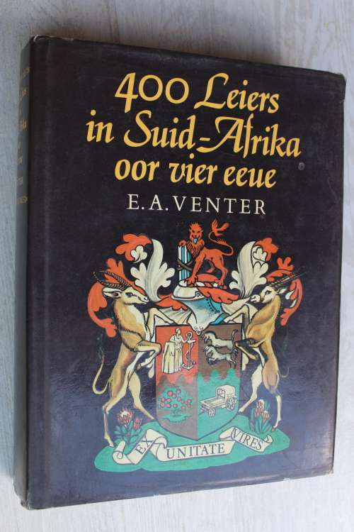 GETEKEN: 400 Leiers in Suid-Afrika oor vier eeue - E A Venter