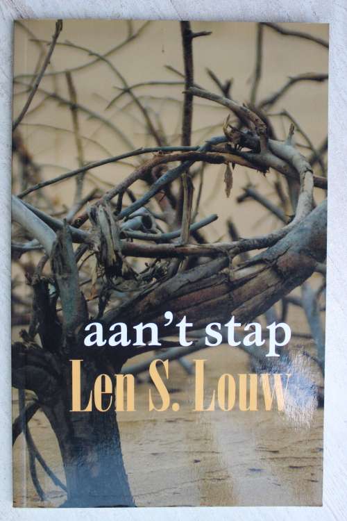 aan`t stap  - Len S. Louw            Gedigte