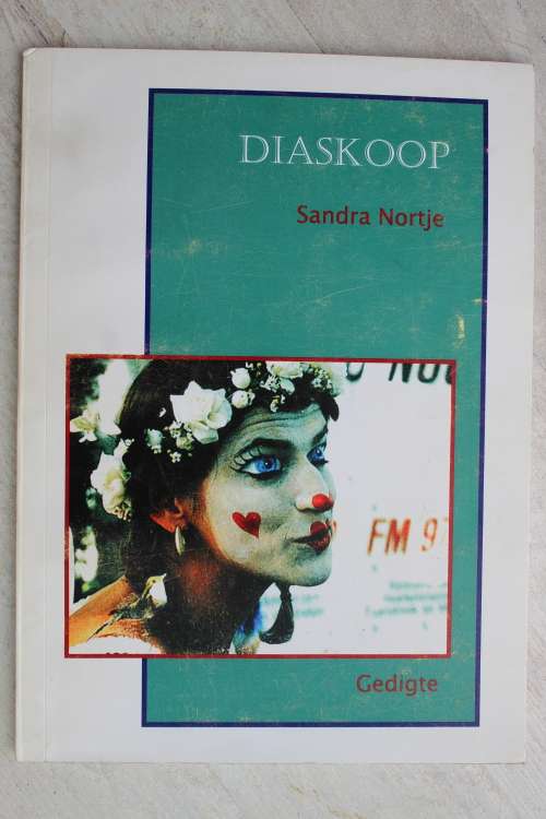 Diaskoop - Sandra Nortje      Gedigte