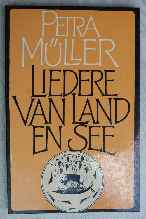 Liedere van land en see - Petra Muller          Gedigte