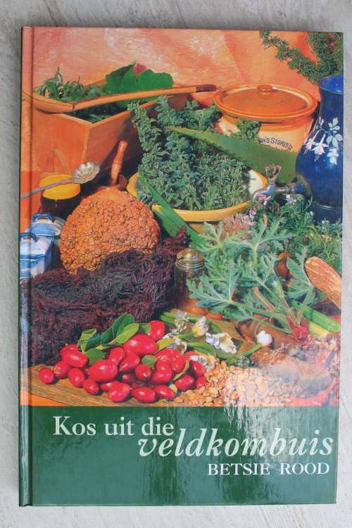 Kos uit die Veldkombuis - Betsie Rood