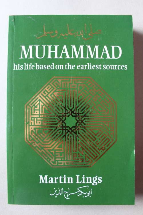 Muhammad, his life based on the earliest sources - Martin Lings