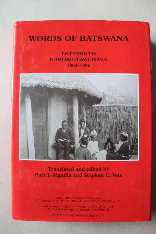 Words of Batswana, Letters to Mahoko a Becwana, 1883-1896
