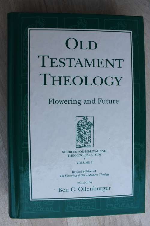 Old Testament Theology - Flowering and Future - Ollenburger