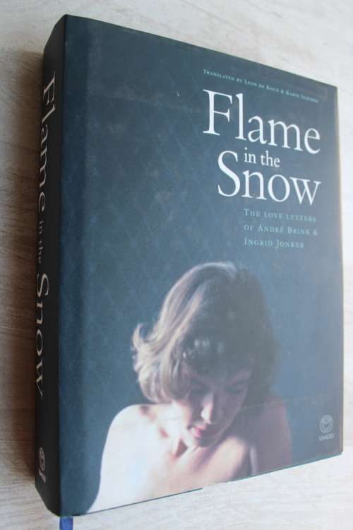 Flame in the Snow | Andre P Brink, Ingrid Jonker