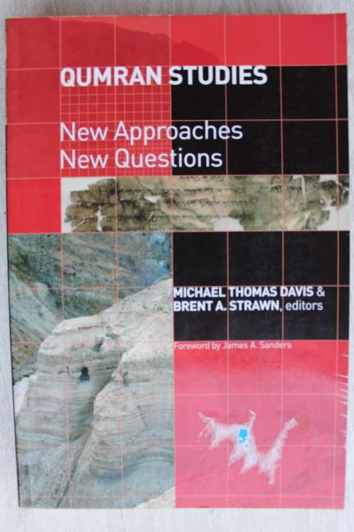 Qumran Studies: New Approaches, New Questions - Davis & Strawn