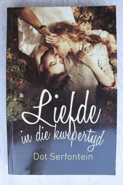 Liefde in die kwepertyd - Dot Serfontein