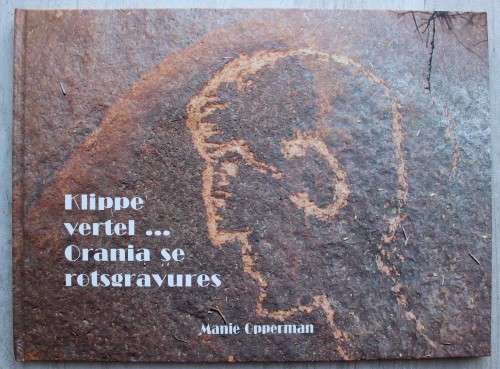 GETEKEN: Klippe vertel Orania se rotsgravures - Manie Opperman
