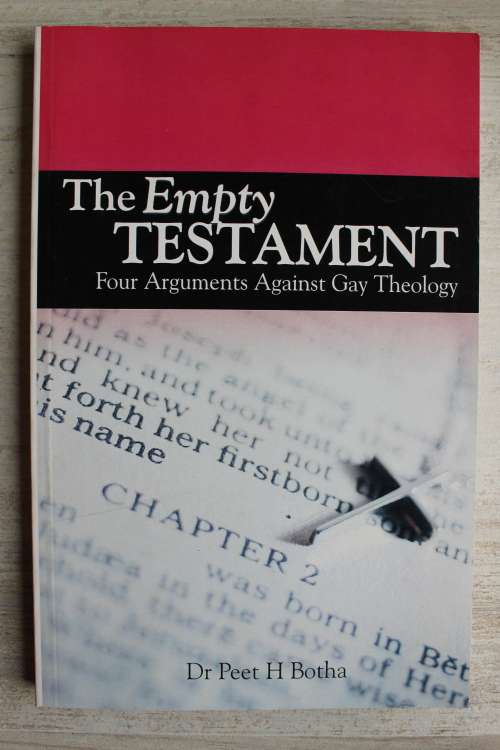 The Empty Testament - Four arguments against gay Theology - Botha