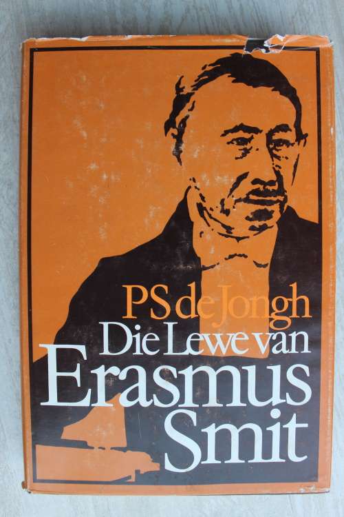 Die Lewe van Erasmus Smit - P.S. de Jongh