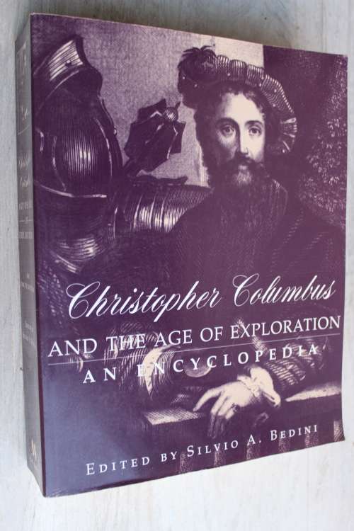 Christopher Columbus And The Age Of Exploration - Bedini