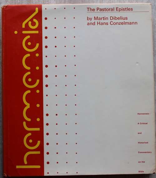 Hermeneia -  Commenatary - The Pastoral Epistles  - Dibelius & Conzelmann
