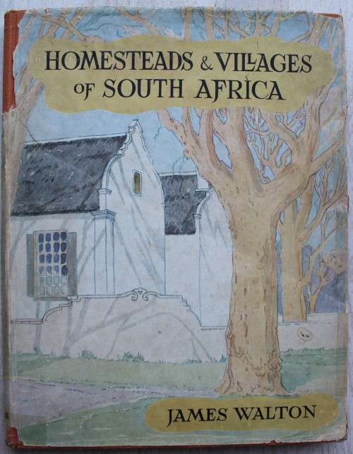 Homesteads and Villages of South Africa - James Walton