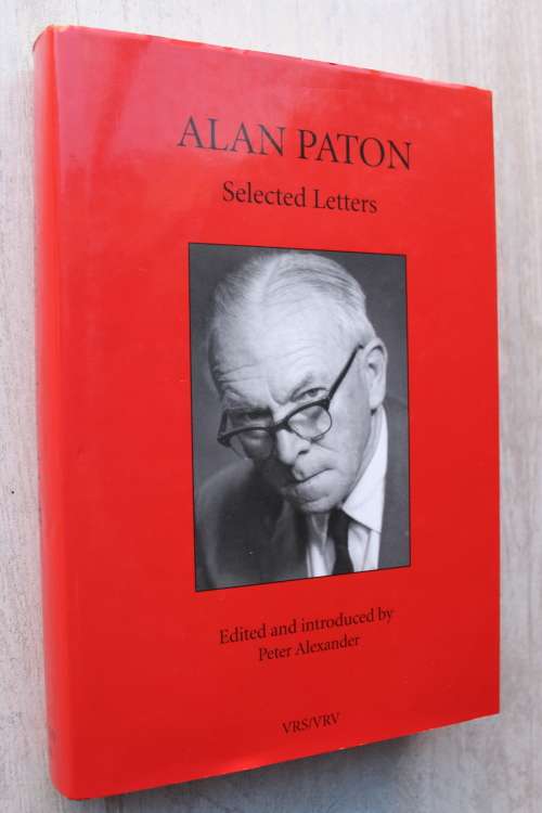 Alan Paton - Selected Letters (VRS Second Series - No. 40) - Alexander