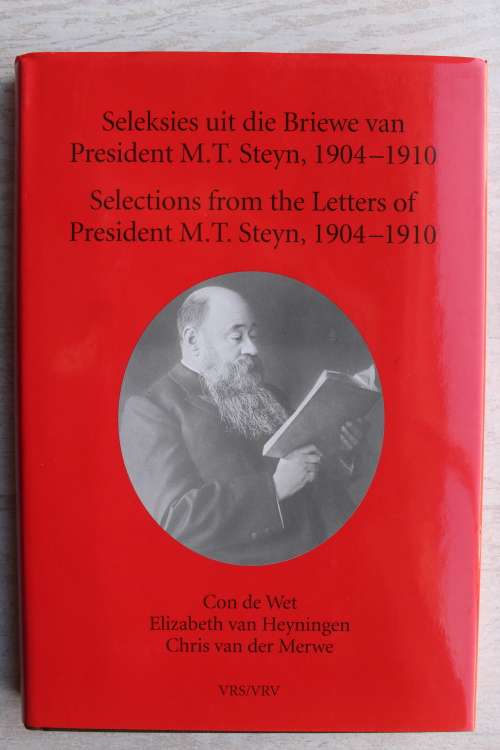 Seleksies uit die Briewe | Selections from the Letters of President M.T.Steyn 1904-1910 VRS 48