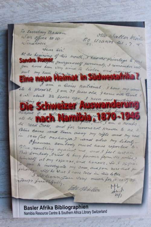 Die Schweizer Auswanderung nach Namibia 1870 - 1946