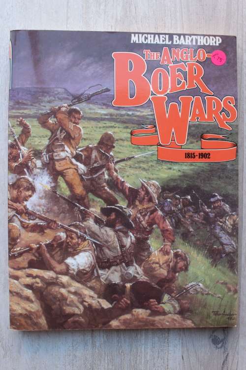 The Anglo-Boer Wars 1851-1902 : Michael Barthorp