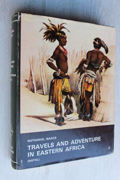 Travels and Adventure in Eastern Africa - Nathaniel Isaacs