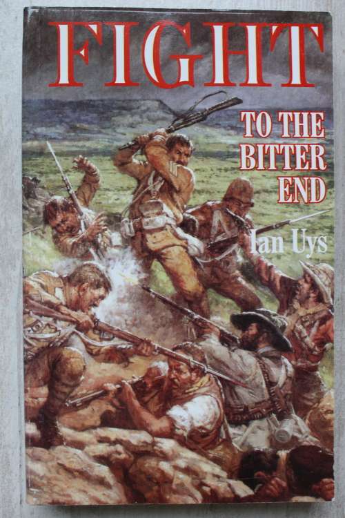 Fight to the bitter end -  Ian Uys