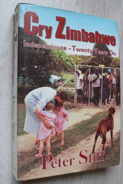 Cry Zimbabwe - Independence - Twenty Years On - Peter Stiff