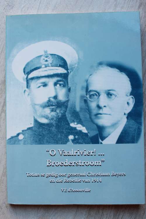 O Vaalrivier! Broederstroom  Rebellie van 2014 / V.E. dAssonville - GETEKEN