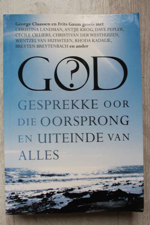 GOD - Gesprekke oor die oorsprong en uiteinde van alles - Claassen & Gaum