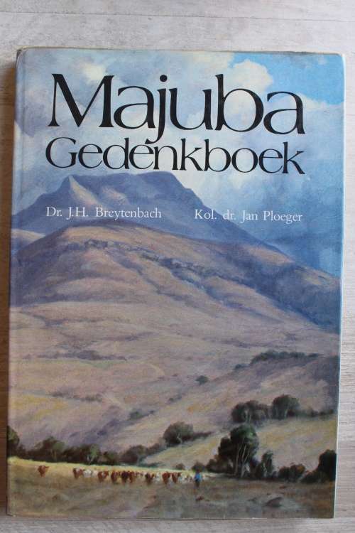 Majuba Gedenkboek - Dr JH Breytnbach & Jan Ploeger