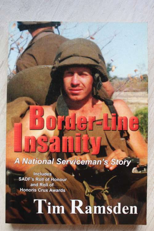 Border-Line Insanity - A National Serviceman`s Story - By Tim Ramsden
