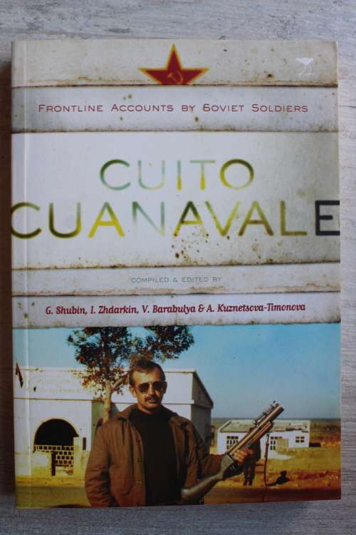 Cuito Cuanavale: Frontline Accounts by Soviet Soldiers - Shubin, Zhdarkin