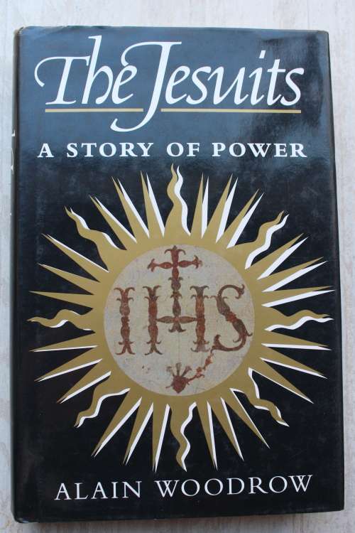 The Jesuits: A Story of Power - Alain Woodrow