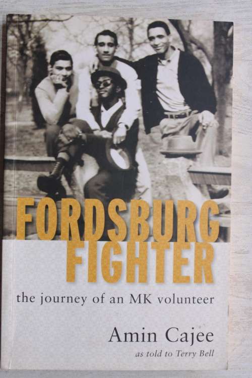 The Journey of an MK Volunteer. FORDSBURG FIGHTER. Amin Cajee