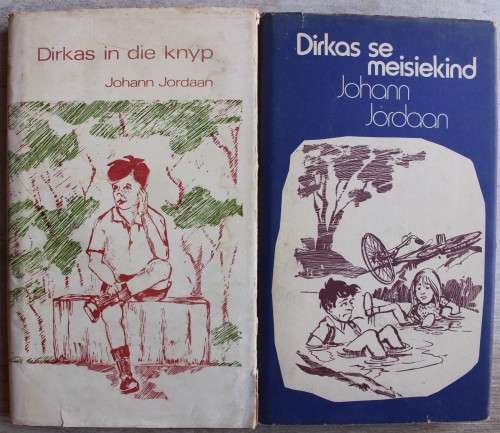 Dirkas in die knyp & Dirkas se meisiekind - Johann Jordaan