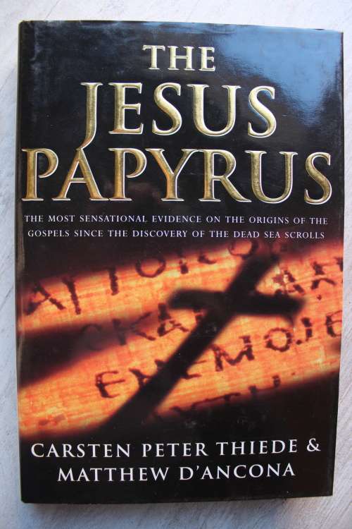 The Jesus Papyrus Carsten Peter Thiede & Matthew D`Ancona