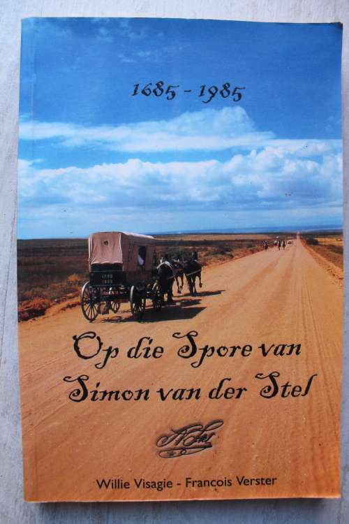 Op die Spore van Simon van der Stel - Visagie, Willie & Verster, Francois