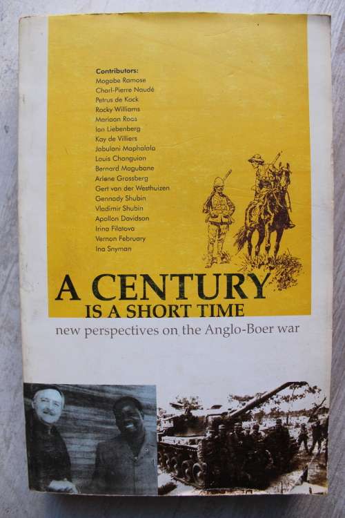 A Century is a Short Time. New Perspectives on the Anglo-Boer War